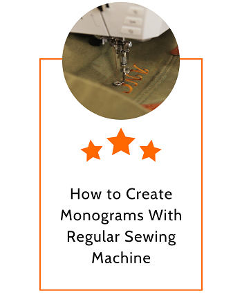 How to Create Monograms With Regular Sewing Machine - Blog